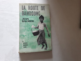 LA ROUTE DE BANDOUNG DE JEAN BAUMIER 1956 - Abenteuer