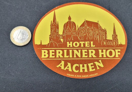 C7/3 - Hotel Berliner Hof * Aachen * Germany  * Luggage Lable * Rótulo * Etiqueta - Hotelaufkleber