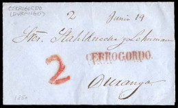 MEXICO - Stampless. 1850 (18 June). Cerrogordo To Durango. E. With Red Straightline "CERROGORDO" (xxx) + "2" + Manuscrip - México