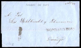 MEXICO - Stampless. 1852 (29 March). Nombre De Dios To Durango. E. Straightline "NOMBRE DE DIOS" + "1" (xxx/R). XF And S - México