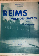 REIMS Ville Des Sacres   Par Albert Chatel     Exemplaire Numéroté - Champagne - Ardenne