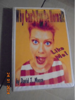 Why Can't You Be Normal Like Me? - David T. Moore 1998 - Cassette