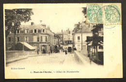 PONT DE L'ARCHE  " Hoel De Normandie "   1908   Très Animée - Pont-de-l'Arche