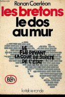 Les Bretons Le Dos Au Mur - Le F.L.B. Devant La Cour De Sûreté De L'état. - Caerléon Ronan - 1973 - Bretagne