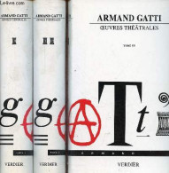 Oeuvres Théâtrales - Tome 1 + Tome 2 + Tome 3 (3 Volumes). - Gatti Armand - 1991 - Altri & Non Classificati