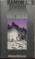 Cronica Del Alba, 3 - Los Términos Del Presagio, La Orilla Donde Los Locos Sonrien, La Vida Comienza Ahora. - Sender Ram - Culture