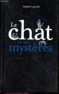 Le Chat Et Ses Mystères - Daniel Lacotte - 2009 - Dieren