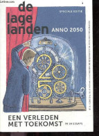 De Lage Landen - SPECIALE EDITIE 2023 - Anno 2050 - Een Verleden Met Toekomst In 14 Essays: Wie Denken We Wel Te Zijn? I - Other & Unclassified