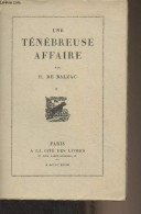 Une Ténébreuse Affaire - Balzac - 1928 - Valérian