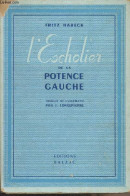 L'Escholier De La Potence Gauche - Habeck Fritz - 1943 - Otros & Sin Clasificación