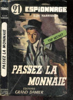 Passez La Monnaie (a Qui Perd Gagne) Tome II - Espionnage N°21 - Top Secret - HARRISSON SLIM - 1956 - Other & Unclassified