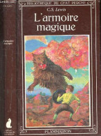 L'armoire Magique - Bibliotheque Du Chat Perche - Texte Integral - LEWIS C.S. - ARCADY - DALMAIS ANNE MARIE - 1980 - Andere & Zonder Classificatie