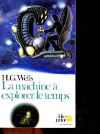 La Machine A Explorer Le Temps - Texte Integral - Wells H.g. - 1987 - Andere & Zonder Classificatie