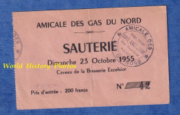 Ticket Ancien - NANCY - Sauterie , Caveau De La Brasserie EXCELSIOR - Amicale Des Gas Du Nord - 23 Octobre 1955 - Tickets - Vouchers