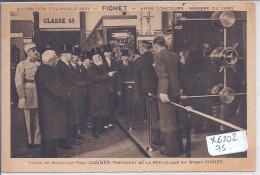 PARIS- EXPOSITION COLONIALE 1931- M PAUL DOUMER- PRESIDENT DE LA REPUBLIQUE- SUR LE STAND FICHET - Exhibitions