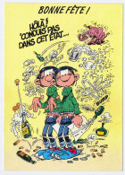 CPSM / CPM 10.5 X 15 Illustrateur / Dessinateur FRANQUIN Gaston LAGAFFE Bonne Fête! Hôlà! 'conduis Pas Dans Cet état.. * - Comicfiguren