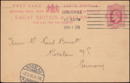 Großbritannien Postkarte P 31 Eduard VII. LONDON 1.3.1906 Nach ROSSLAU 2.3.06 - Andere & Zonder Classificatie