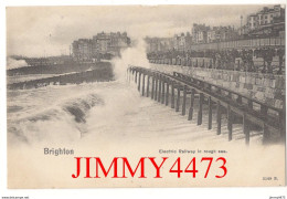 BRIGHTON - Electric Railway In Rough Sea - Sussex Angleterre - N° 3549 B - Brighton