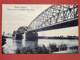 Cartolina Badia Polesine ( Rovigo ) - Ponte In Ferro Sull'Adige Badia-Masi 1925 - Rovigo