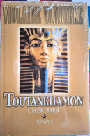 Violaine Vanoyeke - Toutankhamon - L'Héritier - (Neuf Sous Cellophane) - Historic