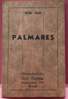 1936-1937  PALMARES NORMAALSCHOLEN SINT THOMAS  NIEUWLAND 198 BRUSSEL  - ZIE BESCHRIJF EN AFBEELDINGEN - Geschichte