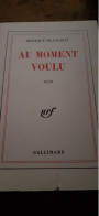 Au Moment Voulu MAURICE BLANCHOT Gallimard 1978 - Romantiek