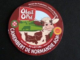 ETIQUETTE FROMAGE Ô LAIT Ô PRE CAMEMBERT DE NORMANDIE AOP - VALEURS NORMANDE 61 ARGENTAN ORNE - Fromage