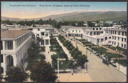 GREETINGS FROM JAMAICA 1921 ( = British West Indies - See Stamp ) - KING STREET KINGSTON - PUBLIC BUILDING - Jamaïque