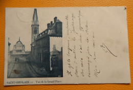 SAINT-GHISLAIN   -  Vue De La Grand' Place  -  1899 - Saint-Ghislain