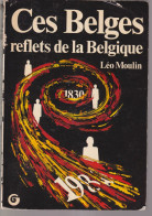 Ces Belges Reflets De La Belgique - Belgique