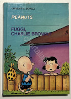 Fumetti - Charles M. Schulz - Peanuts: Fuggi, Charlie Brown? - Ed. 1980 - Sonstige & Ohne Zuordnung