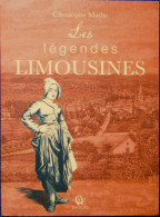 Christophe Matho - Les Légendes LIMOUSINES - CPE éditions - ( 2013 ) . - Limousin