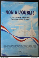 Non à L'oubli L'incroyable Aventure Française Dans Le Ciel. De Jacques Noetinger - Nouvelles éditions Latines 2001 - Aerei