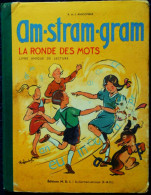 R. Et J. Anscombre - AM-STRAM-GRAM - La Ronde Des Mots - Éditions M.D.I. - ( 1964 ) . - 0-6 Años