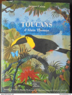 TOUCANS D'Alain Thomas - Jacques Cuisin  - Editions Stanne 2000 - Animaux