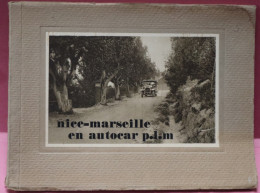 NICE - MARSEILLE EN AUTOCAR P.L.M   24 ILLUSTRATIONS   23 X 17 CM - Voyages