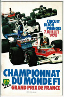 Grand Prix France, Championnat Du Monde F1 - Circuit Dijon Prenois, 7 Juillet 1974, 16 X 24 Cm, 64 Pages, Poids 132 Gr - Autorennen - F1