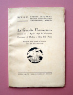 Intonso Raro La Guardia Universitaria 1939 Monografia Coorte Milizia C.Menotti - Zonder Classificatie