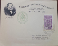 EL)1943 BRAZIL, CENTENARY OF THE CITY OF PETROPOLIS, PEDRO II, COVER CIRCULATED TO NEW YORK - USA, FDC - Nuevos