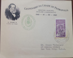 EL)1943 BRAZIL, CENTENARY OF THE CITY OF PETROPOLIS, PEDRO II, COVER CIRCULATED TO NEW YORK - USA, FDC - Neufs