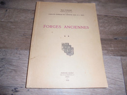 FORGES ANCIENNES Régionalisme Industrie Du Fer Fenderie Maka Hauts Fourneaux Lobbes Orval Couvin Vennes Yvoir Muno Gaume - Belgique