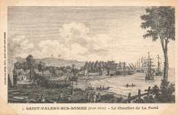 SAINT VALERY SUR SOMME : LE CHANTIER DE LA FERTE - Saint Valery Sur Somme