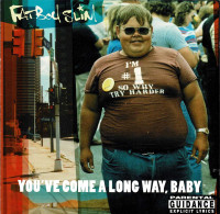 Fatboy Slim - You've Come A Long Way, Baby. CD - Dance, Techno En House
