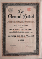 Le Grand Hôtel - Verviers - Action De 500 Francs - 1925 - Altri & Non Classificati