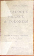 Y & T, Catalogue France Et Colonies Françaises Tome 3 (bureaux Français à L'étranger Et Territoires Occupés),  1940 - Sonstige & Ohne Zuordnung