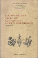 J. Legendre - "Bureaux Spéciaux, Franchises, Contreseings, Marques Administratives", 1970 - Sonstige & Ohne Zuordnung