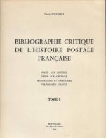 Pierre Nougaret, "Bibliographie Critique De L'histoire Postale Française", Les Deux Tomes - Autres & Non Classés