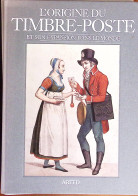 Taugott Haefeli-Meylan, L'origine Du Timbre-poste Et Son Expansion Dans Le Monde, Arted, 1986 - Sonstige & Ohne Zuordnung