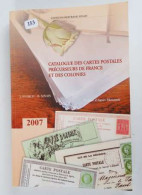 J. Storch & B. Sinais, "Catalogue Des Cartes Postales Précurseurs De France Et Des Colonies", 2007. Rare - Altri & Non Classificati