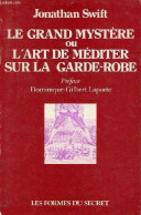 Le Grand Mystère Ou L'art De Méditer Sur La Garde-robe Suivi De Le Cabinet De Toilette D'une Dame Strephon Et Chloé Pier - Other & Unclassified